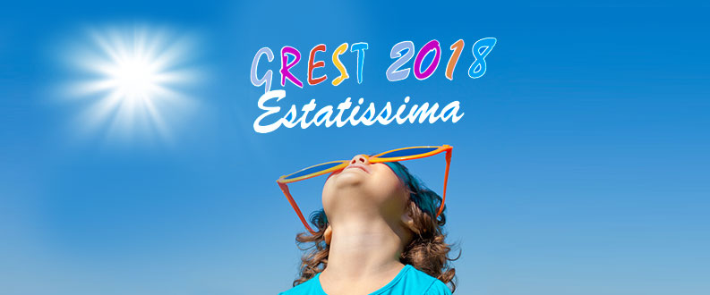 GREST “ESTATISSIMA 2018”